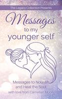 Messages to My Younger Self