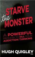 Starve The Monster