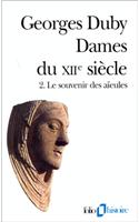 Dames Du 12e Siecle: (A40611 Folio Histoire)