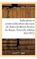Indications Et Contre-Indications Des Eaux de Salies-De-Béarn Source Du Bayàa. Nouvelle Édition