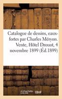 Catalogue de Dessins, Eaux-Fortes Par Charles Méryon. Vente, Hôtel Drouot, 4 Novembre 1899