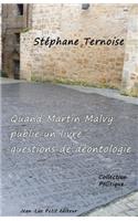 Quand Martin Malvy publie un livre: questions de déontologie(French)