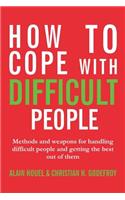 How to cope with difficult people