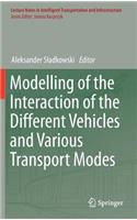 Modelling of the Interaction of the Different Vehicles and Various Transport Modes