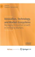 Innovation, Technology, and Market Ecosystems