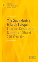 The Gas Industry in Latin Europe