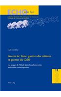 Guerre de Troie, Guerres Des Cultures Et Guerres Du Golfe