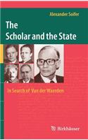 Scholar and the State: In Search of Van Der Waerden