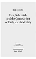 Ezra, Nehemiah, and the Construction of Early Jewish Identity
