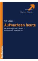 Aufwachsen Heute