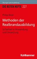 Methoden Der Realbrandausbildung: Sicherheit in Anwendung Und Umsetzung