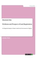 Problems and Prospect of Land Registration: An Empirical Analysis of Akure South Local Government in Nigeria