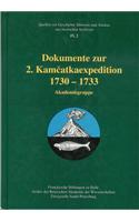 Dokumente Zur 2. Kamcatkaexpedition 1730-1733. Akademiegruppe