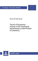 The Art of Equanimity: A Study on the Theological Hermeneutics of Saint Anselm of Canterbury