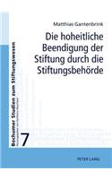 Hoheitliche Beendigung Der Stiftung Durch Die Stiftungsbehoerde