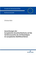 Auswirkungen Der Europaeischen Grundrechtecharta Auf Die Verfahrensrechte Der Drittbeteiligten Im Europaeischen Beihilfeverfahren: (6011 Europaeische Hochschulschriften Recht)