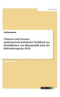 Chancen und Grenzen mathematisch-statistischer Verfahren zur Identifikation von Bilanzpolitik nach der Reformierung des HGB: (German)