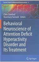 Behavioral Neuroscience of Attention Deficit Hyperactivity Disorder and Its Treatment
