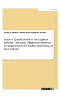 Leaders' Qualifications in the Logistics Industry - Are there differences between the requirements for leaders depending on their culture?