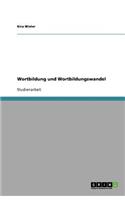 Wortbildung und Wortbildungswandel