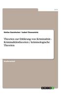 Theorien zur Erklärung von Kriminalität - Kriminalitätstheorien / kriminologische Theorien