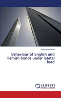 Behaviour of English and Flemish bonds under latetal load