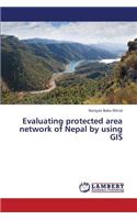 Evaluating Protected Area Network of Nepal by Using GIS