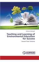 Teaching and Learning of Environmental Education for Success