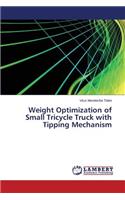 Weight Optimization of Small Tricycle Truck with Tipping Mechanism