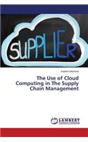 Use of Cloud Computing in The Supply Chain Management