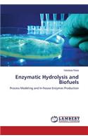Enzymatic Hydrolysis and Biofuels