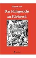Das Halsgericht zu Schöneck: (German)