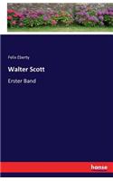 Walter Scott: Erster Band(German)