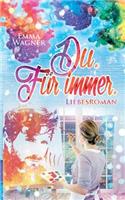 Du. Fur Immer.