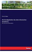 Die Grundgedanken des alten chinesischen Socialismus