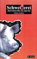 Schweinerei