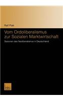 Vom Ordoliberalismus zur Sozialen Marktwirtschaft