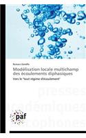 Modélisation Locale Multichamp Des Écoulements Diphasiques