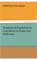 Problems of Expansion As Considered In Papers and Addresses: (English)