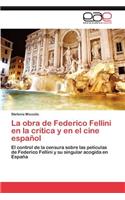 Obra de Federico Fellini En La Critica y En El Cine Espanol