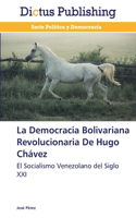 Democracia Bolivariana Revolucionaria De Hugo Chávez