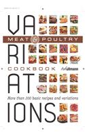 Meat & Poultry: More Than 200 Basic Recipes and Variations