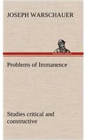Problems of Immanence: studies critical and constructive(English)