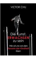 Kunst, erwachsen zu sein