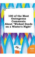 100 of the Most Outrageous Comments about Wicked Deeds on a Winter's Night