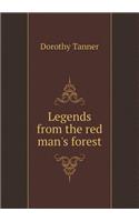 Legends from the Red Man's Forest