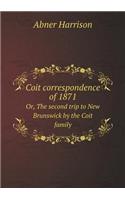 Coit correspondence of 1871 Or, The second trip to New Brunswick by the Coit family: (English)