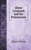 Oliver Cromwell and the Protectorate