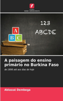 A paisagem do ensino primário no Burkina Faso