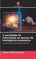 A sociedade da informação ao serviço da inteligência económica